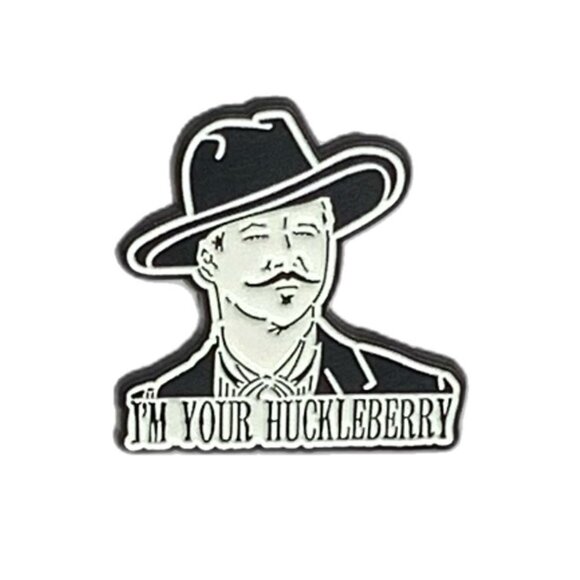 I'm Your Huckleberry Doc Holliday Holiday Kilmer Enamel Pin Tombstone Earp - Picture 5 of 5